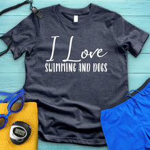 Load image into Gallery viewer, I Love Swimming And Dogs Tee
