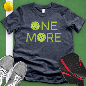 One More Pickle Ball Tee