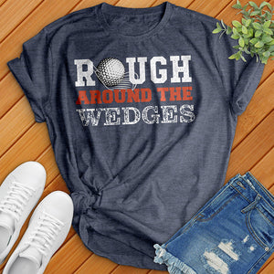 Rough Around The Wedges Tee