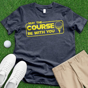 May The Course Tee