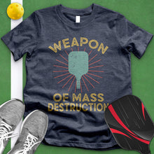 Load image into Gallery viewer, Pickleball Weapon Of Mass Destruction Tee
