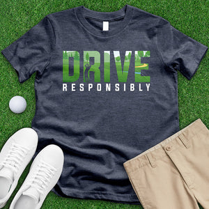 Drive Responsibly Tee