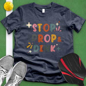 Stop Drop Dink Tee