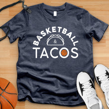 Load image into Gallery viewer, Basketball &amp; Tacos Tee
