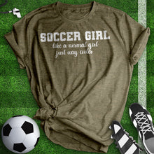 Load image into Gallery viewer, Soccer Girl Just Way Cooler Woman Tee
