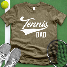 Load image into Gallery viewer, Tennis Dad Tee
