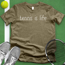 Load image into Gallery viewer, Tennis is life Tee
