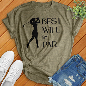 Best Wife By Par Tee