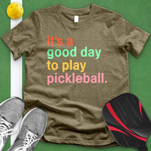 Load image into Gallery viewer, Good Day To Play Pickleball Tee
