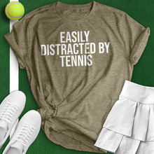 Load image into Gallery viewer, Easily Distracted By Tennis Tee
