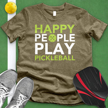 Load image into Gallery viewer, Happy People Play Pickleball Tee
