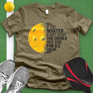 If You Wanted A Soft Serve Pickle Ball Tee