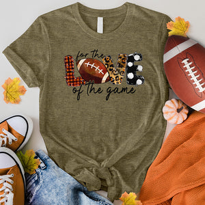 For The Love Of The Game Football Tee