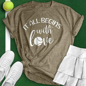 All Begins With Love Tee