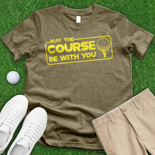 Load image into Gallery viewer, May The Course Tee
