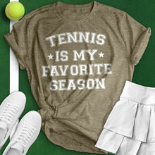 Load image into Gallery viewer, Tennis Is My Favorite Season Tee
