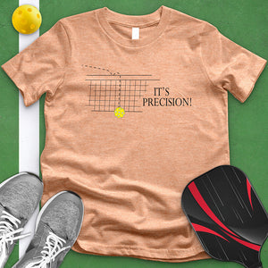 It's Precision Tee