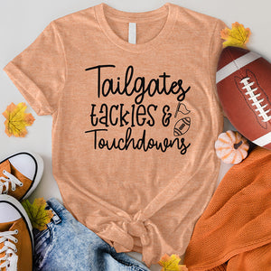 Tailgates Tackles And Touchdowns Tee