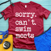 Load image into Gallery viewer, Sorry Can&#39;t Swim Meets Tee
