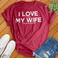 Load image into Gallery viewer, Love My Wife Tee
