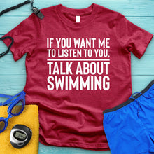 Load image into Gallery viewer, Talk About Swimming Tee
