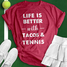 Load image into Gallery viewer, Life Is Better With Tacos and Tennis Tee
