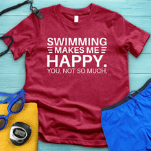 Load image into Gallery viewer, Swimming Makes Me Happy Tee
