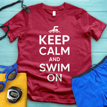 Load image into Gallery viewer, Keep Calm And Swim On Tee
