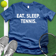 Load image into Gallery viewer, Eat Sleep Tennis Tee
