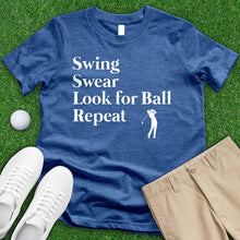 Load image into Gallery viewer, Swing Swear Look For Ball Tee
