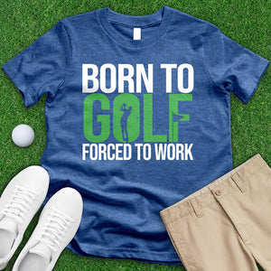 Born to Golf Tee