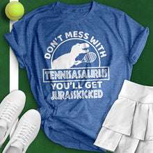 Load image into Gallery viewer, Don&#39;t Mess With A Tennisaurus Tee
