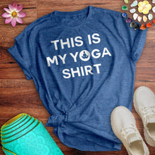 Load image into Gallery viewer, This Is My Yoga Shirt Tee
