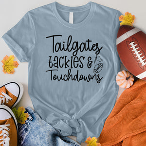 Tailgates Tackles And Touchdowns Tee