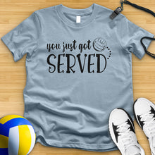 Load image into Gallery viewer, You Just Got Served Volleyball Tee
