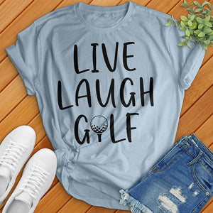 Live Laugh Golf Tee