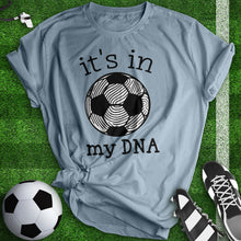 Load image into Gallery viewer, It&#39;s In My DNA Tee
