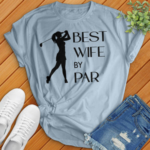 Best Wife By Par Tee