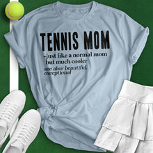 Load image into Gallery viewer, Tennis Mom Definition Tee
