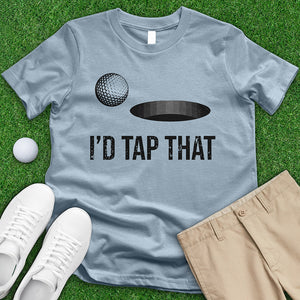 I'd Tap That Tee