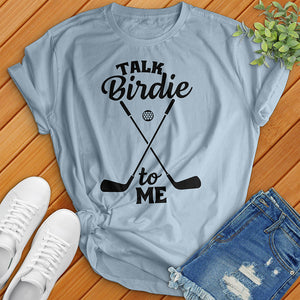 Talk Birdie To Me Tee