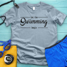 Load image into Gallery viewer, Let The Swimming Begin Tee
