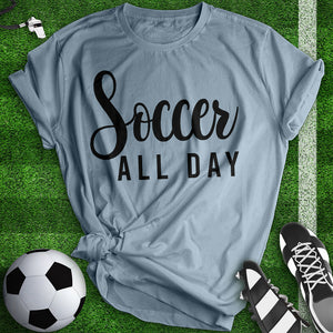 Soccer All Day Tee