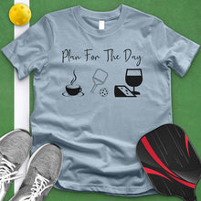 Load image into Gallery viewer, Plan For The Day Pickle Ball Tee
