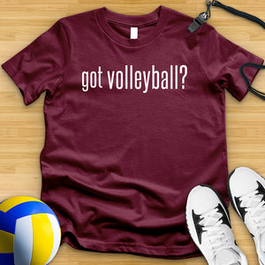 Got Volleyball Tee