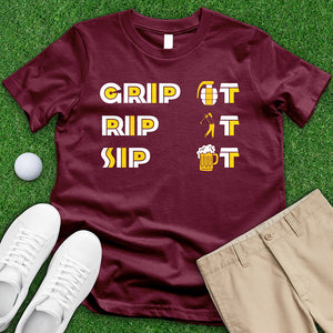 Grip It Rip It Sip It Tee