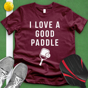 I Love A Good Paddle Tee