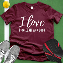 Load image into Gallery viewer, I Love Pickleball And Dogs Tee
