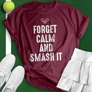 Forget Calm Tee