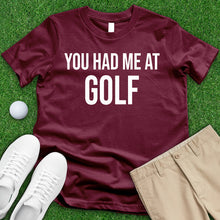 Load image into Gallery viewer, You Had Me At Golf Tee
